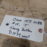 Onan 147-0188 Timing Button # 14 Or P 5kw Mep-002a 10kw Mep-003a Generator. Fixed Price $32.50.
