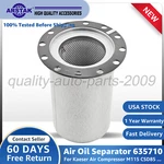 Air Oil Separator Oe#635710 For Kaeser Compressor M115 Csd85 Csd82 Csd122. Fixed Price $99.00.